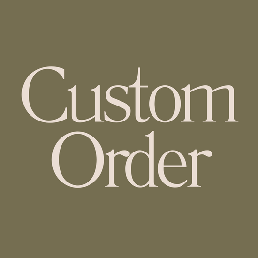 Custom Order for Tamaryn